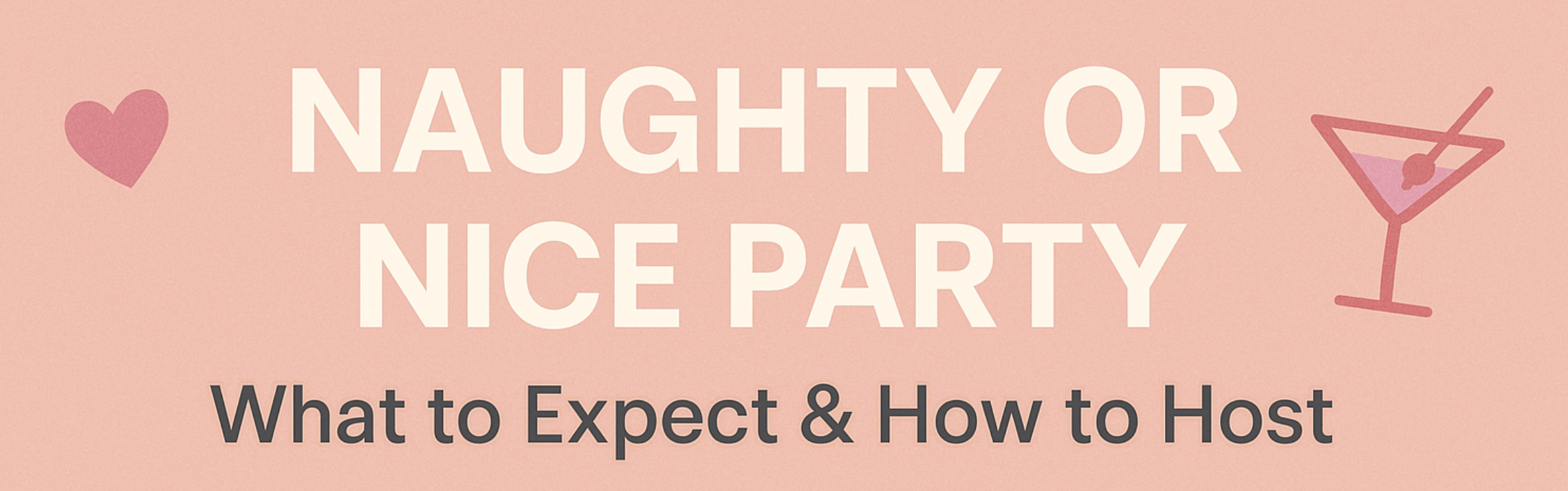 Naughty or Nice Parties: The New Way to Spice Up Ladies Night